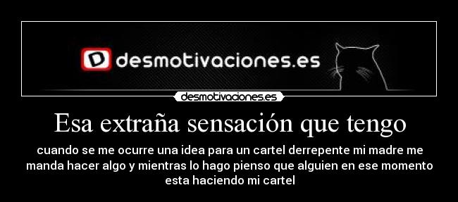 Esa extraña sensación que tengo -