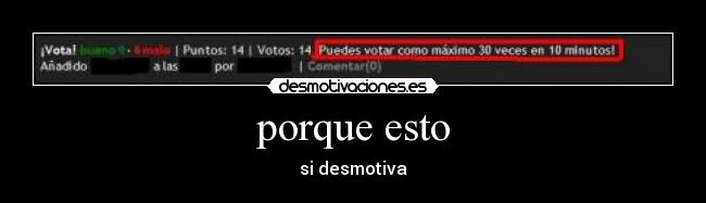 porque esto - si desmotiva