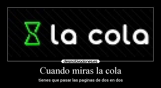 Cuando miras la cola -