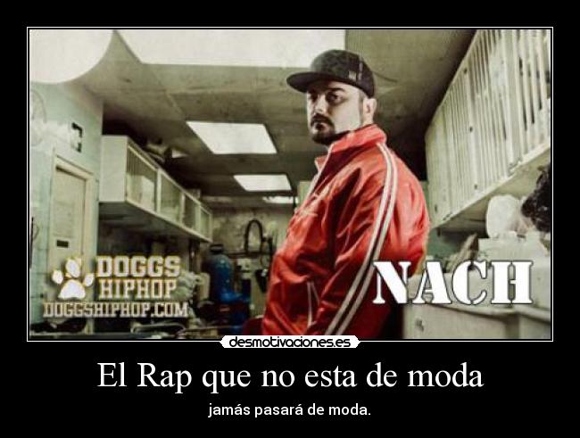 El Rap que no esta de moda - jamás pasará de moda.