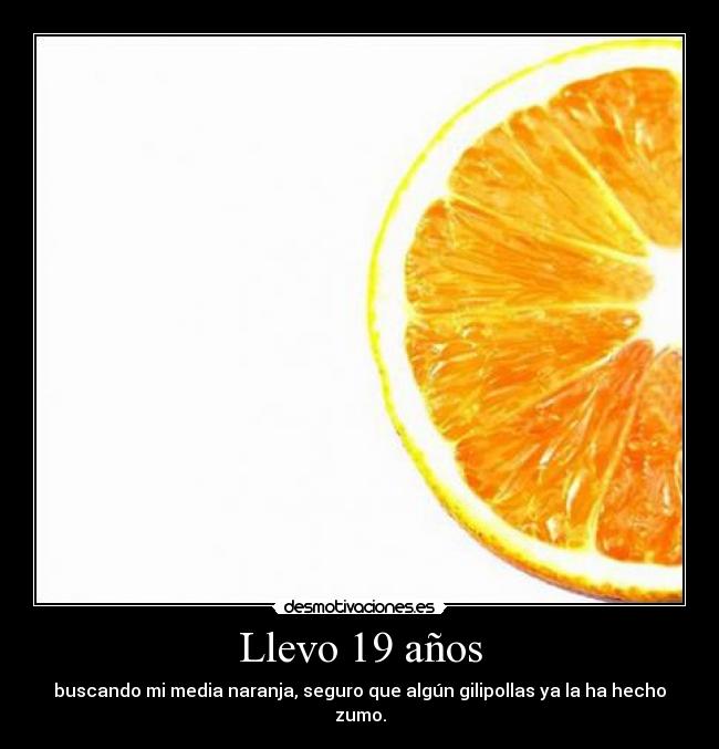 Llevo 19 años - 