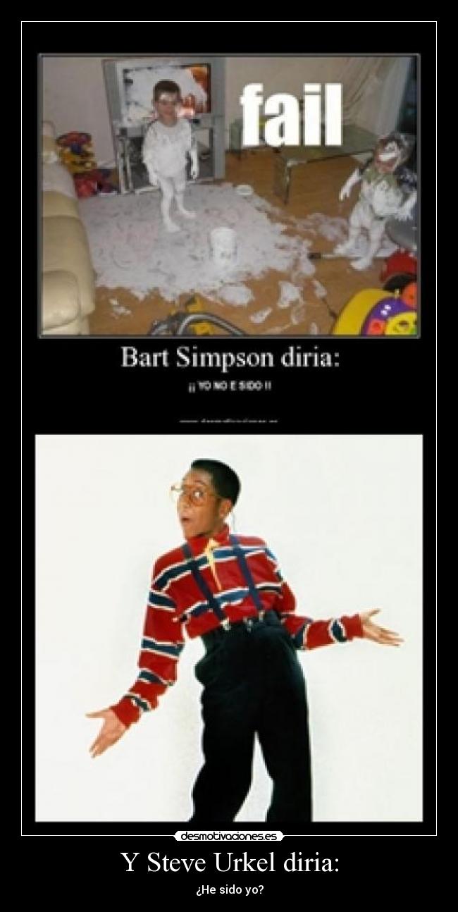 Y Steve Urkel diria: -