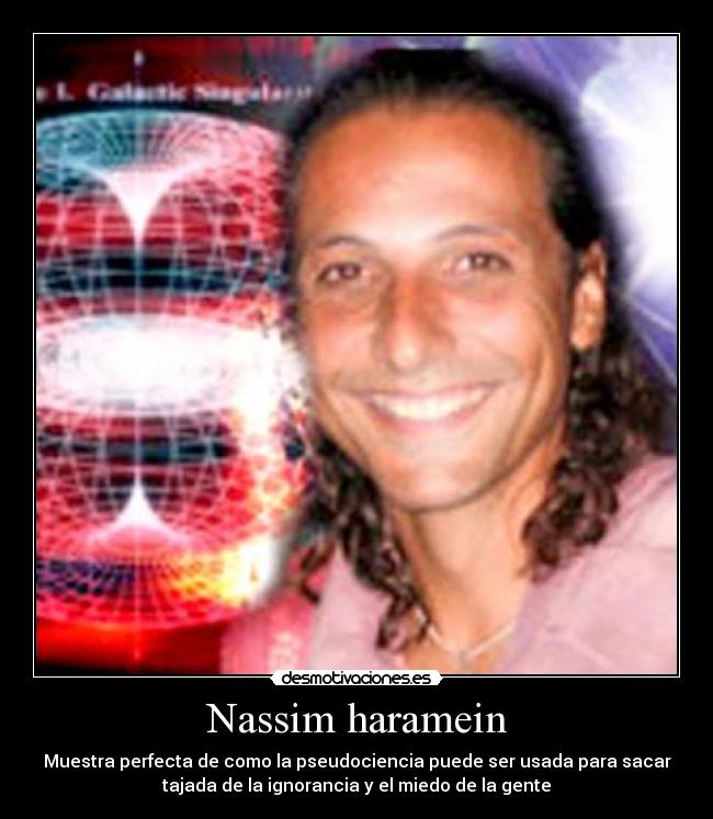 carteles nassim haramein timo estafador desmotivaciones
