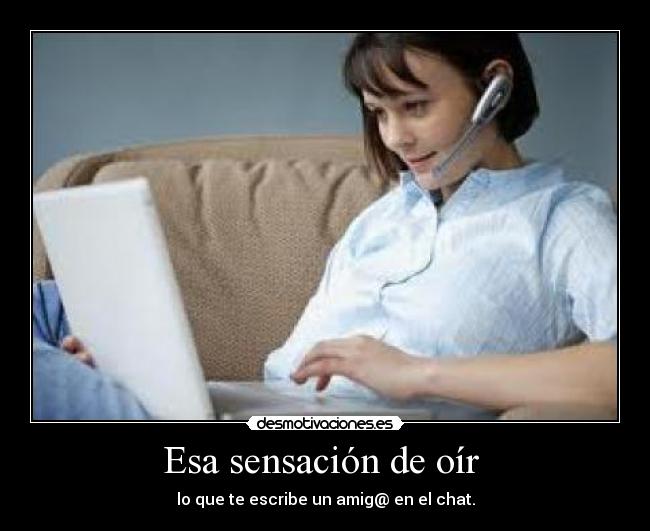 Esa sensación de oír -