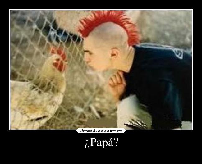 ¿Papá? -