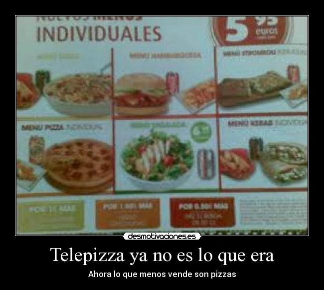 Telepizza ya no es lo que era - Ahora lo que menos vende son pizzas