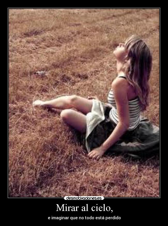 Mirar al cielo, - 