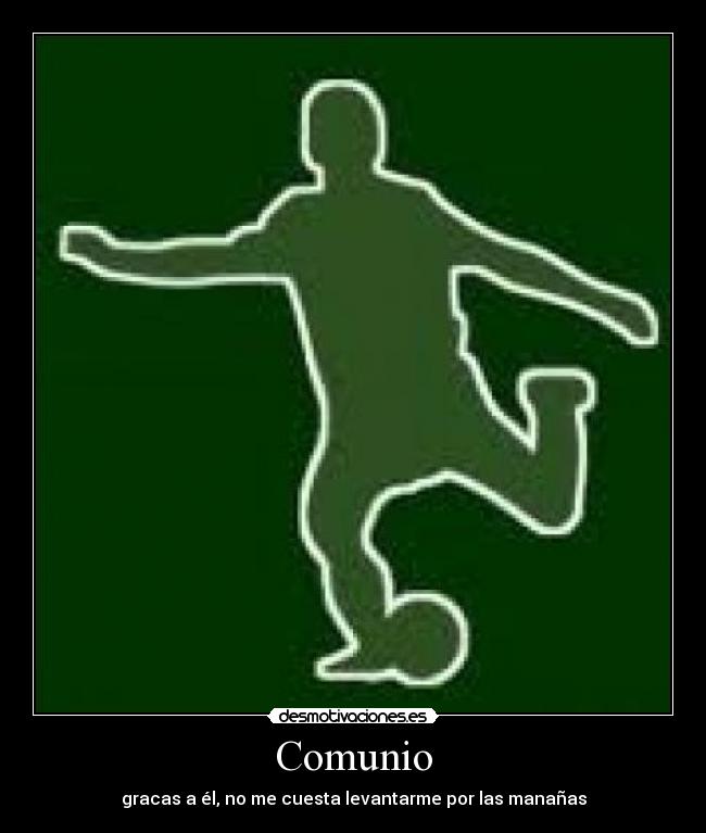 Comunio - gracas a él, no me cuesta levantarme por las manañas
