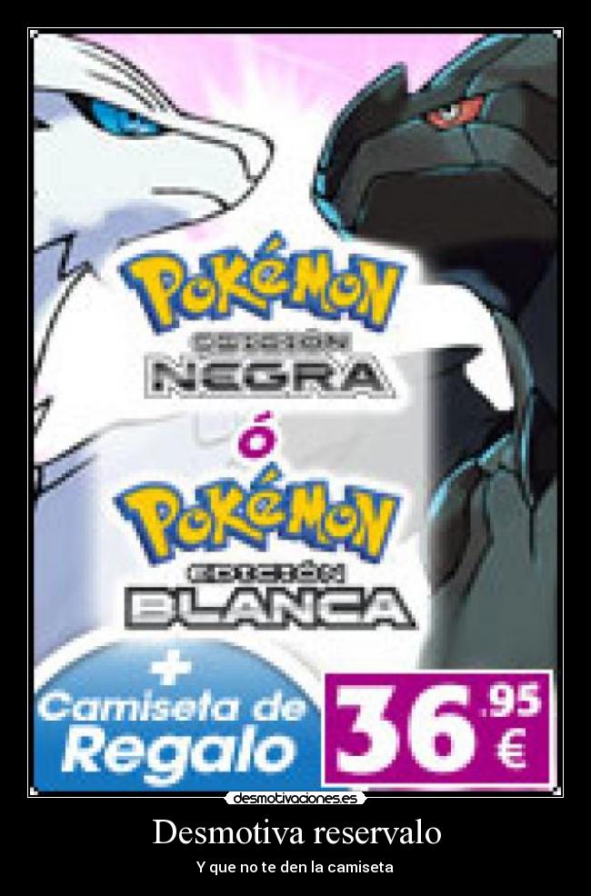 Desmotiva reservalo - Y que no te den la camiseta