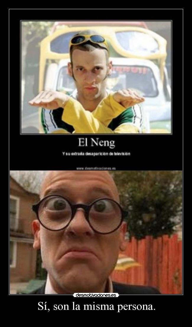 Sí, son la misma persona. - 