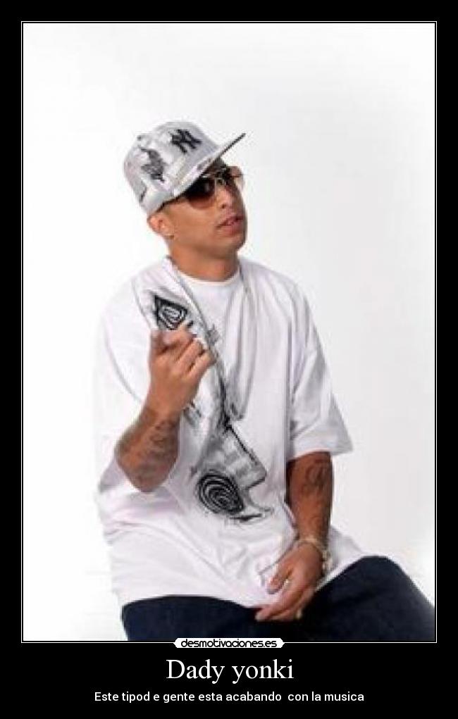 Dady yonki - 