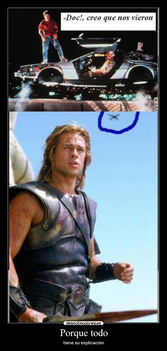 Porque todo - tiene su explicación