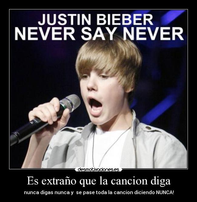 Es extraño que la cancion diga -