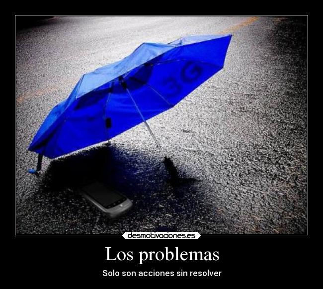 Los problemas - Solo son acciones sin resolver