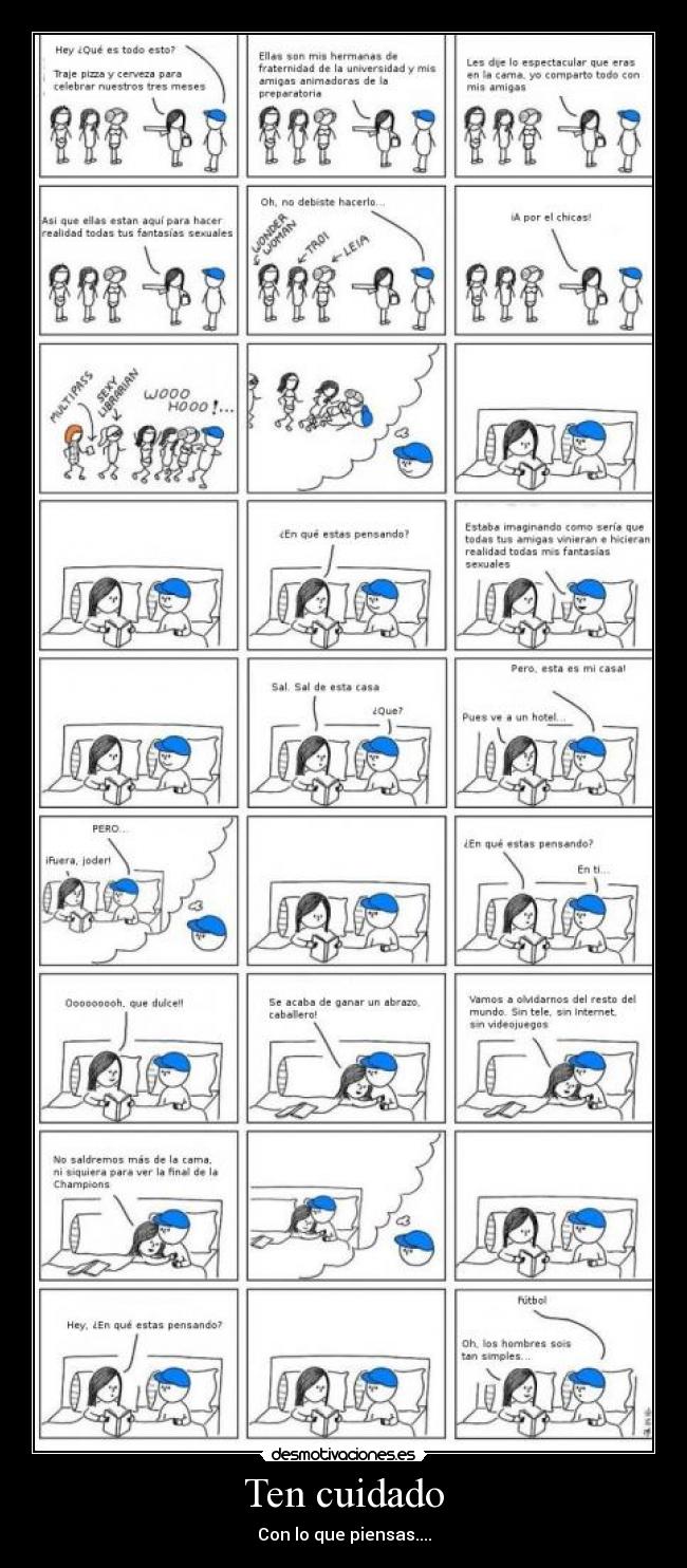 Ten cuidado - Con lo que piensas....