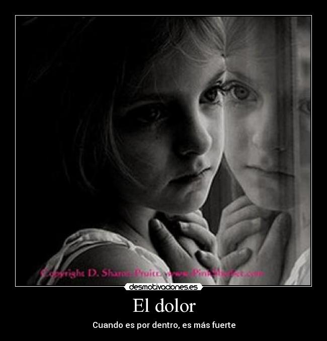 El dolor - Cuando es por dentro, es más fuerte