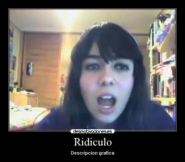 Ridiculo - Descripcion grafica