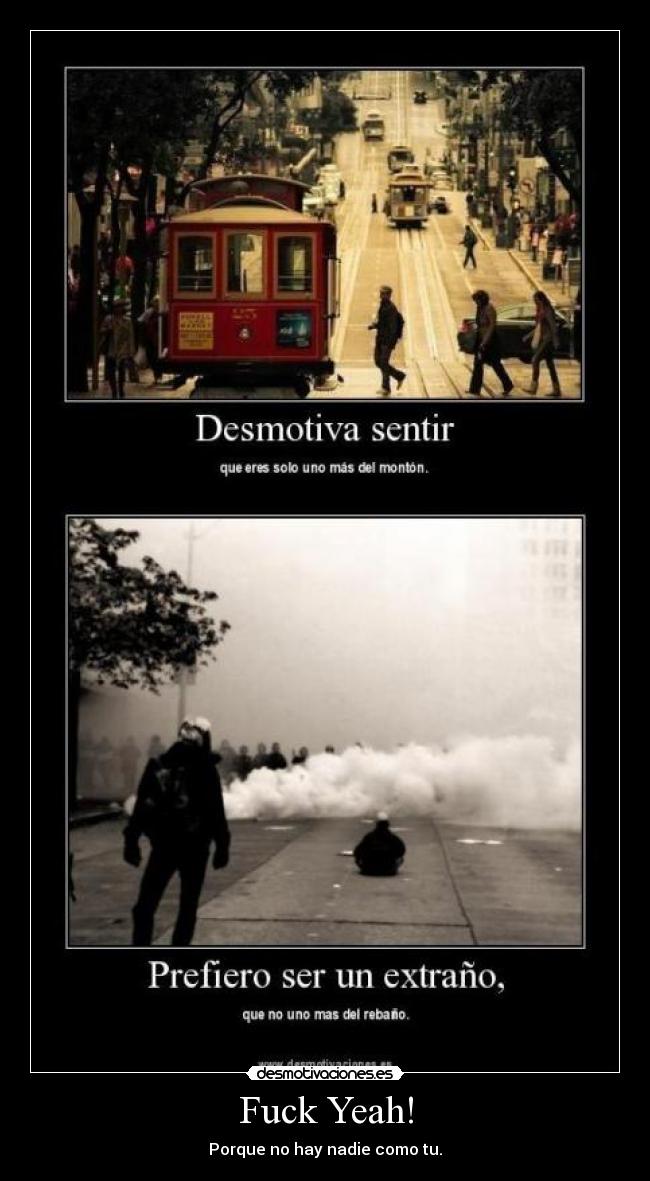 Fuck Yeah! - Porque no hay nadie como tu.