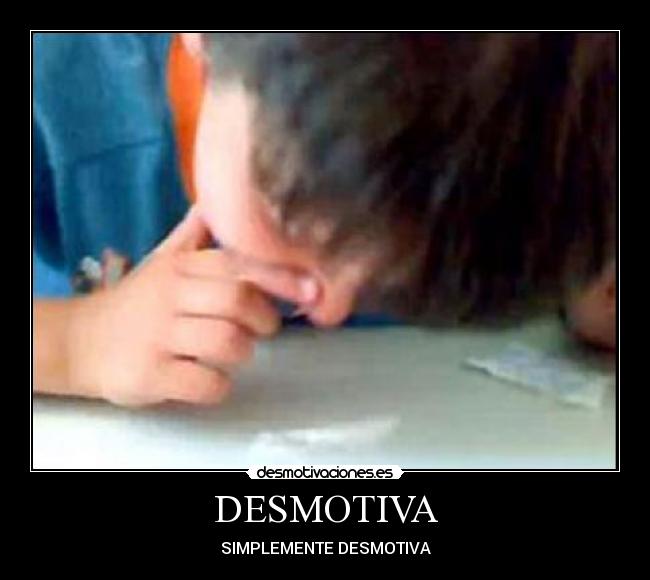 DESMOTIVA - 