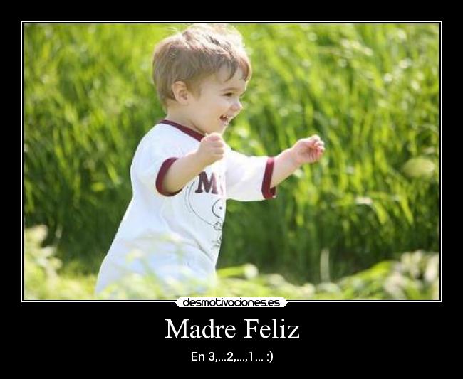 Madre Feliz -
