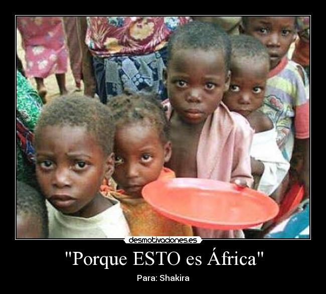 Porque ESTO es África - Para: Shakira