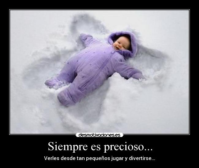 Siempre es precioso... - Verles desde tan pequeños jugar y divertirse...