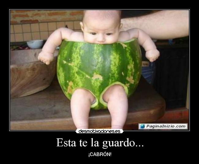 Esta te la guardo... -