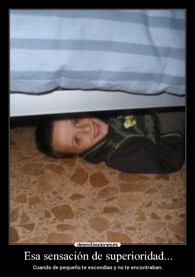 Esa sensación de superioridad... - 