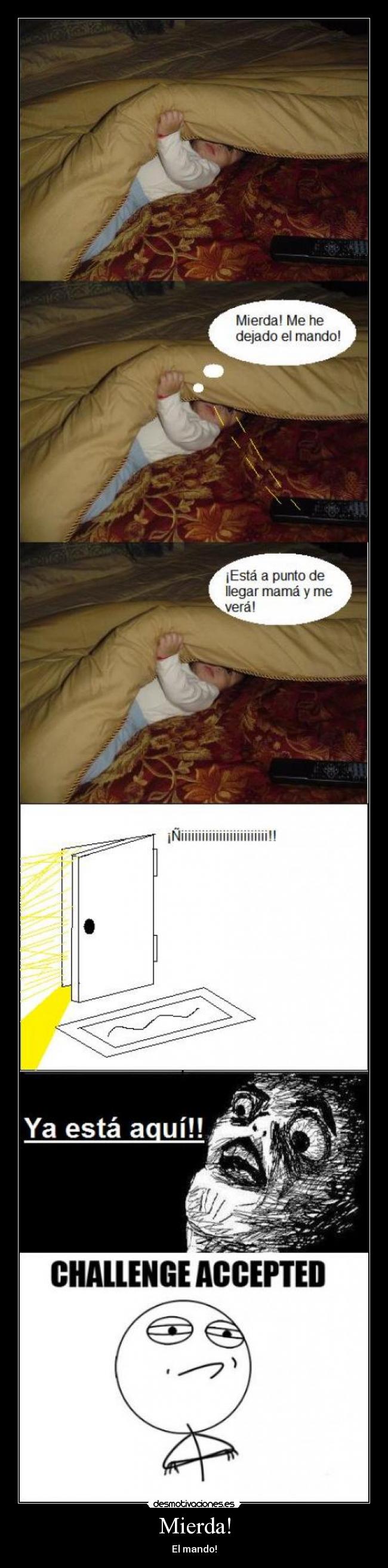 Mierda! - El mando!