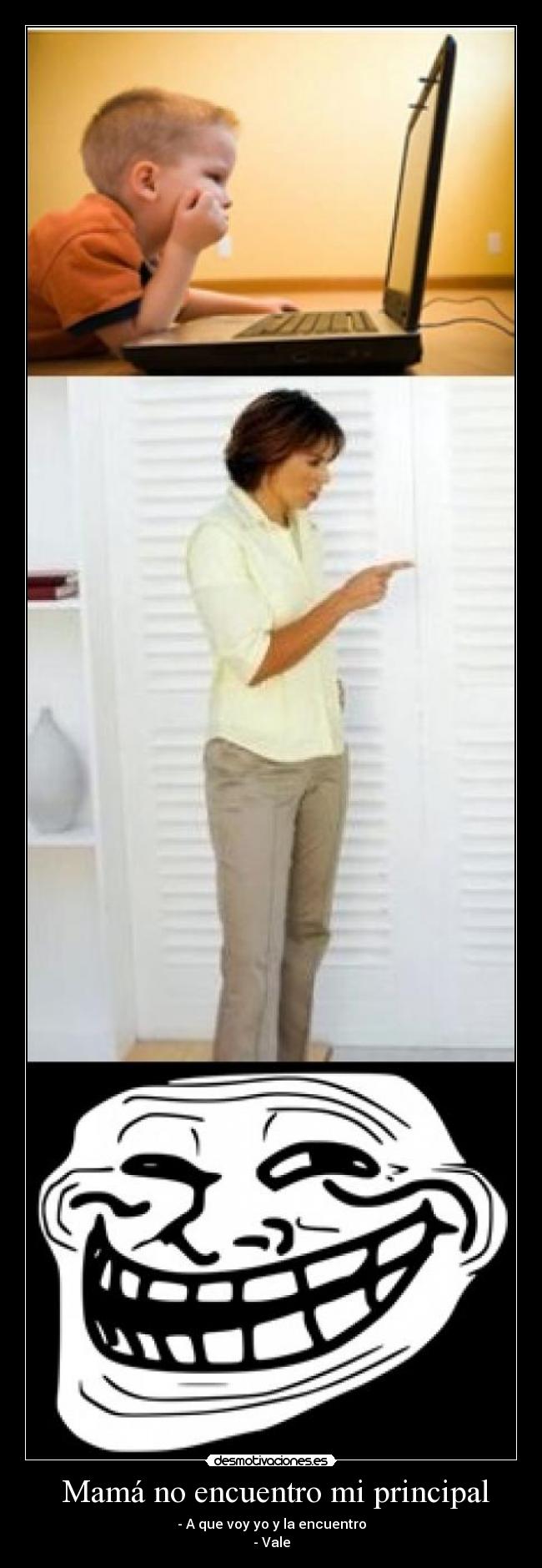  Mamá no encuentro mi principal - 