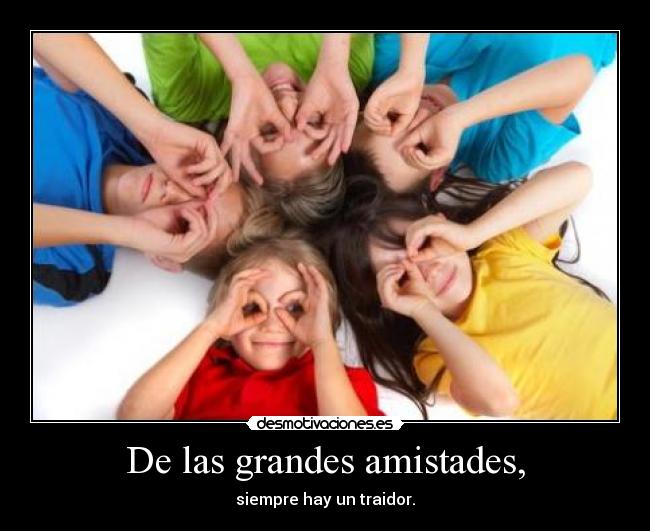 De las grandes amistades, - 