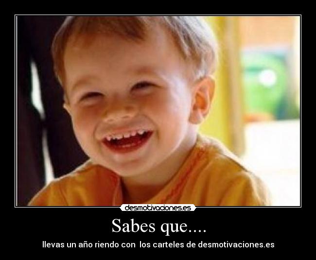 Sabes que.... -
