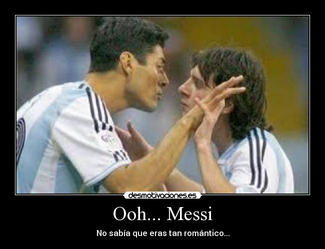 Ooh... Messi -