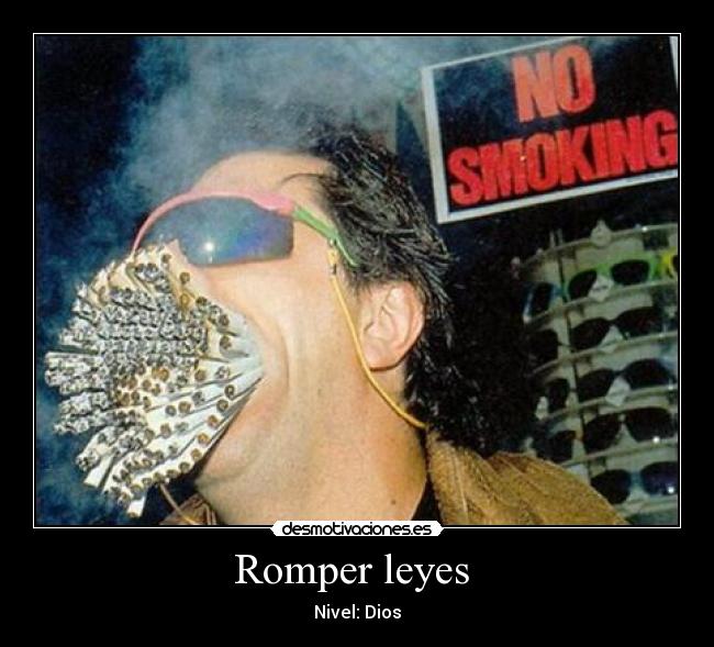 Romper leyes -