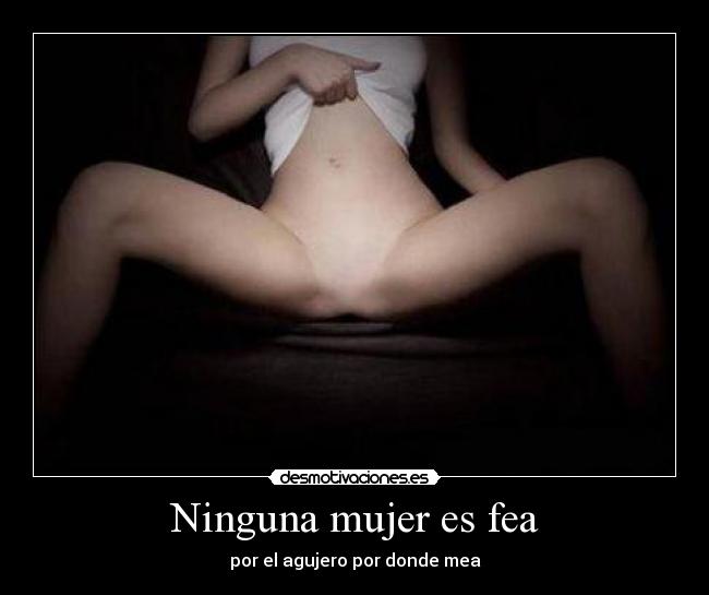 Ninguna mujer es fea - 