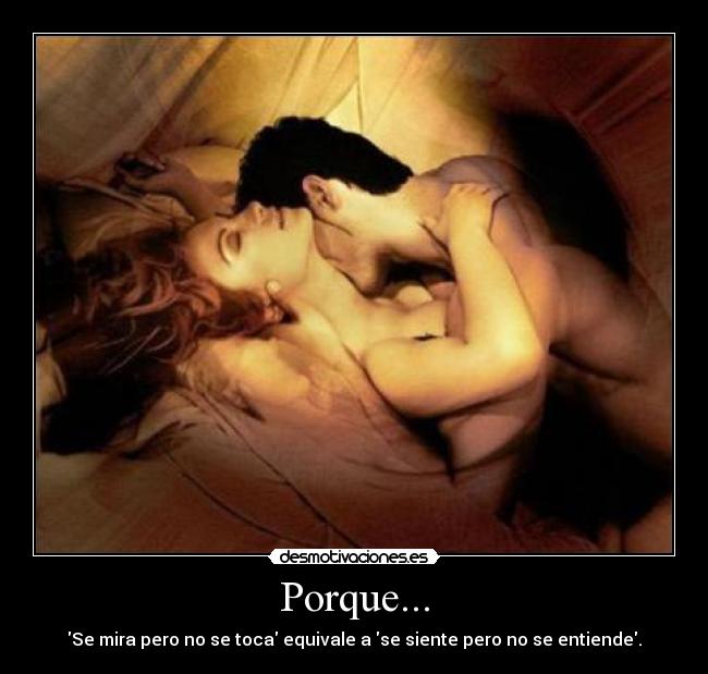 Porque... -