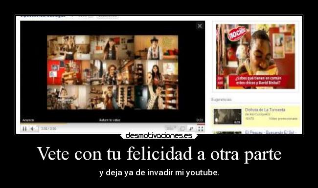 Vete con tu felicidad a otra parte -