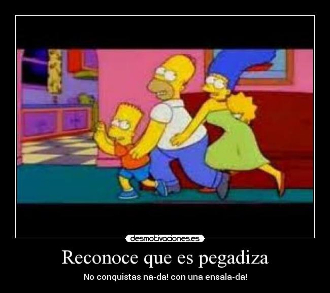 Reconoce que es pegadiza -