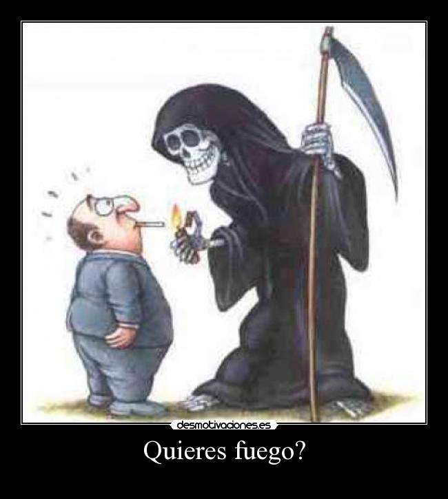 Quieres fuego? - 