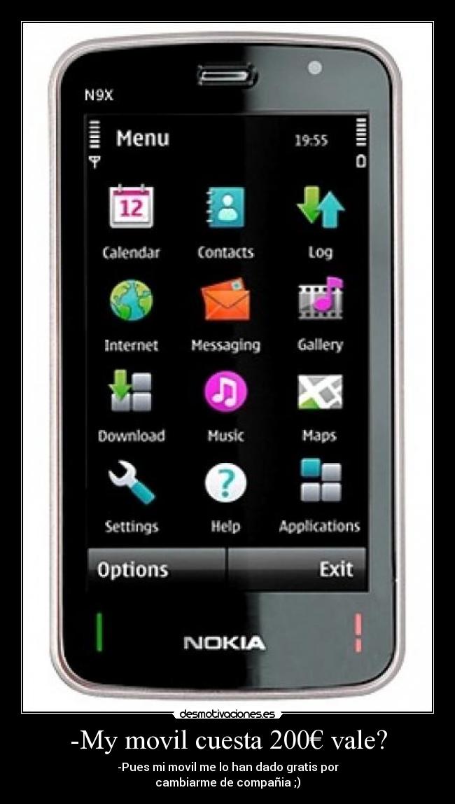 -My movil cuesta 200€ vale? -