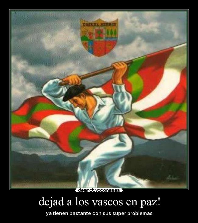 dejad a los vascos en paz! - 
