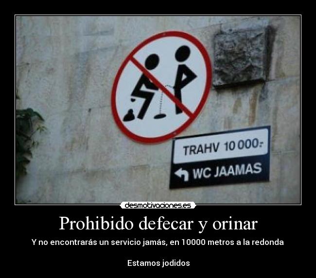 Prohibido defecar y orinar -