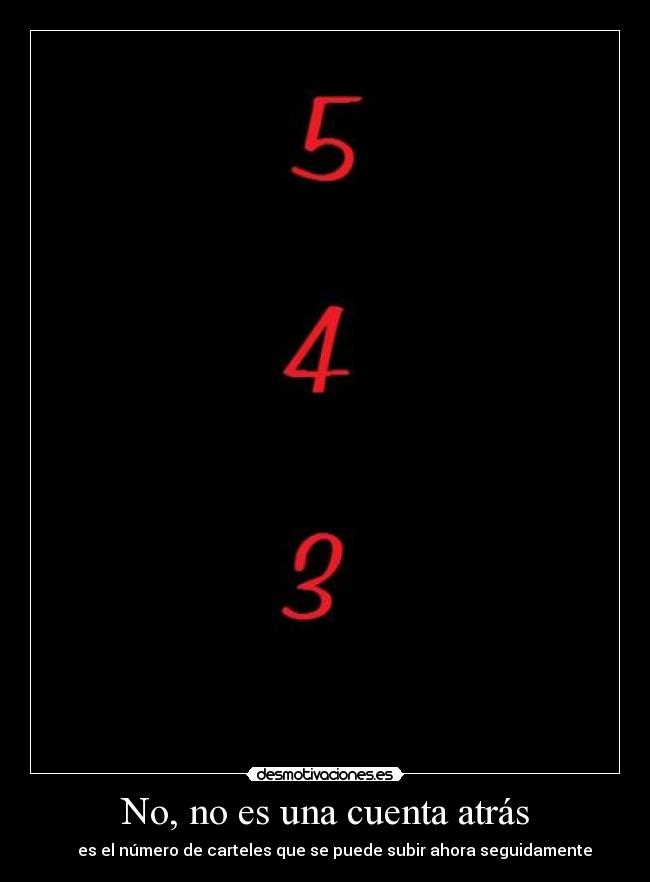 No, no es una cuenta atrás -      es el número de carteles que se puede subir ahora seguidamente