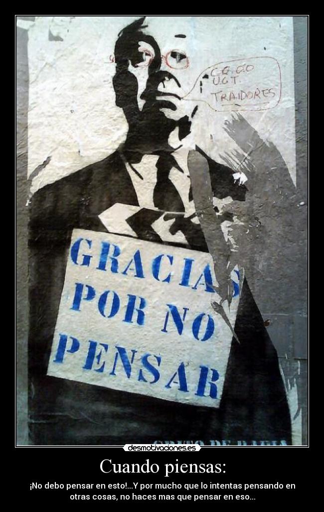 Cuando piensas: -
