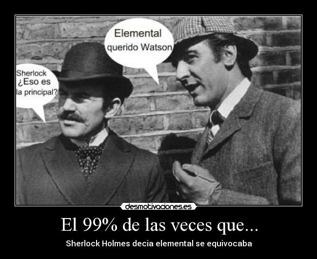 El 99% de las veces que... -