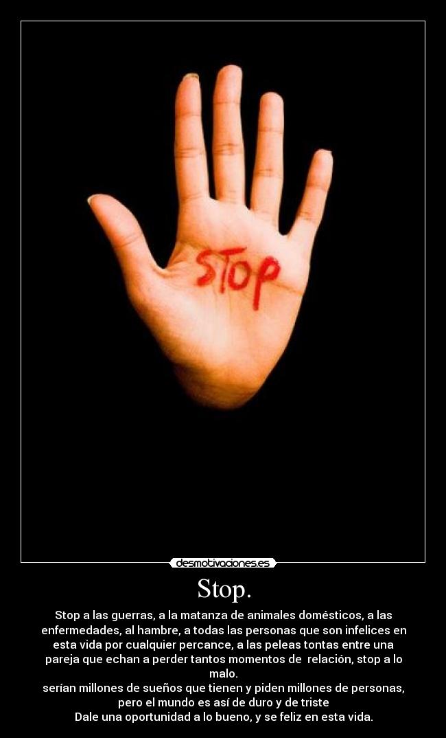 Stop. -