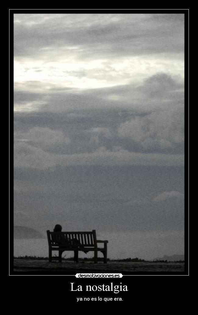 La nostalgia -