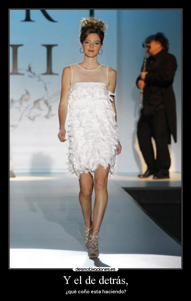 Y el de detrás, - ¿qué coño esta haciendo?