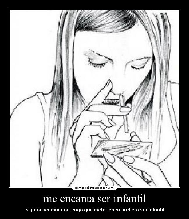 me encanta ser infantil -