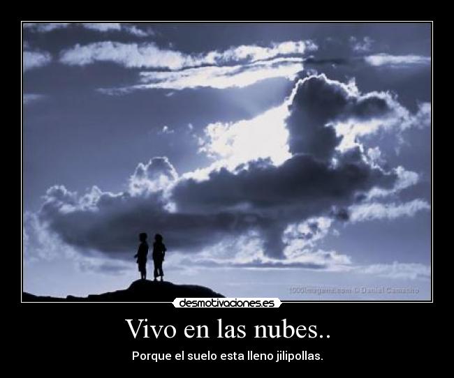 Vivo en las nubes.. - 